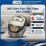 Nồi cơm điện từ cao tần Tiger 1.8 Lít - 13 chế độ nấu tự động hoá - JKT-F10/F18W - Hàng chính hãng