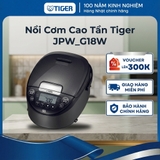 Nồi cơm điện cao tần Tiger 1.8 Lít - Nấu cơm với hơn 100 năm kinh nghiệm - JPW-G18W- Hàng chính hãng