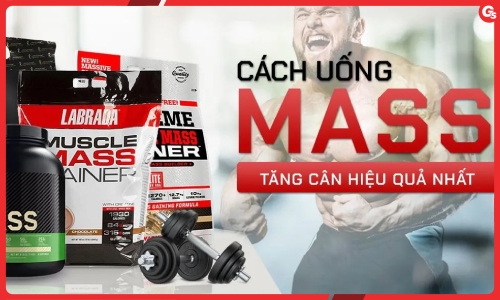 Hướng dẫn chi tiết cách uống Mass tăng cân hiệu quả nhất Hướng dẫn chi tiết cách uống Mass tăng cân hiệu quả nhất