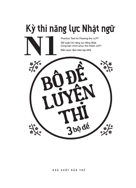 Kỳ thi năng lực Nhật ngữ N1 - Bộ đề luyện thi 3 bộ đề