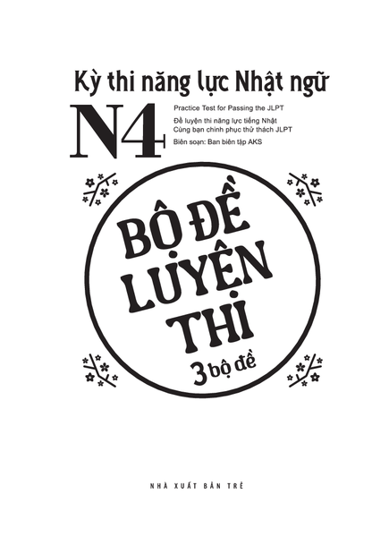 Kỳ thi năng lực Nhật ngữ N4 - Bộ đề luyện thi 3 bộ đề