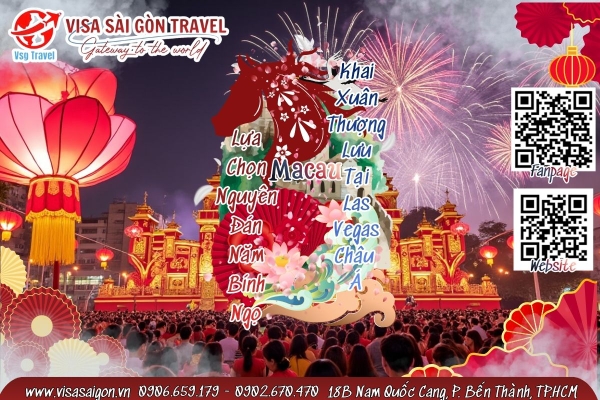♥♦LỰA CHỌN NGUYÊN ĐÁN 2026: MACAU - KHAI XUÂN THƯỢNG LƯU TẠI “LAS VEGAS CHÂU Á”