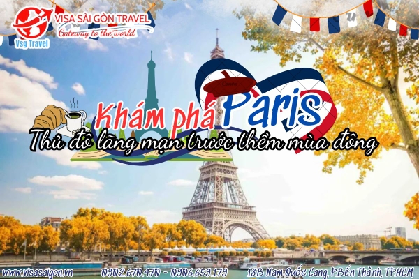 TRẢI NGHIỆM PARIS THÁNG 11 - VẺ ĐẸP LÃNG MẠN TRƯỚC THỀM TUYẾT RƠI