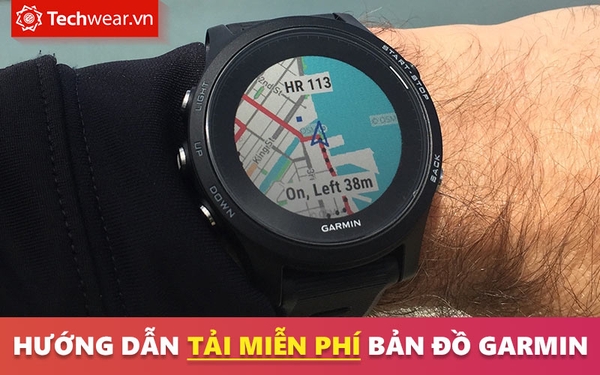 Hướng dẫn cài đặt bản đồ miễn phí cho đồng hồ Garmin | TechWear.vn