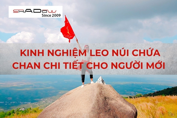 Kinh nghiệm leo núi Chứa Chan chi tiết cho người mới đi lần đầu