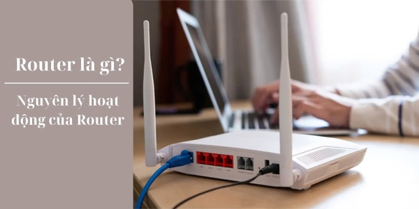 Router là gì? | Các loại Router thường gặp