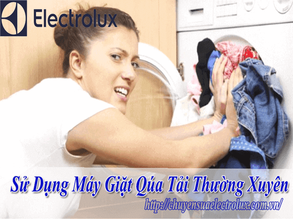 Sử dụng máy giặt quá tải thường xuyên