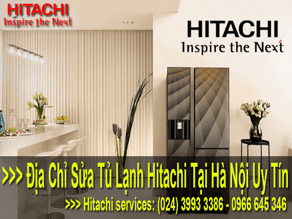 Trung Tâm Sửa Tủ Lạnh Hitachi Tại Hà Nội