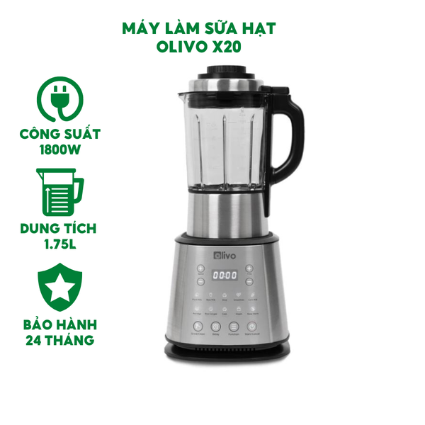 Máy Làm Sữa Hạt OLIVO X20 - Hàng chính hãng - Bảo hành 24 tháng