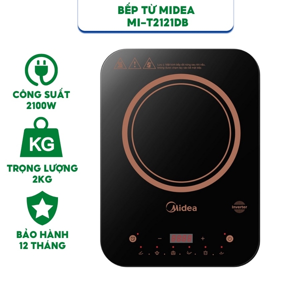 Bếp từ Midea MI-T2121DB - Hàng chính hãng, Model mới nhất, bảo hành toàn quốc 12 tháng