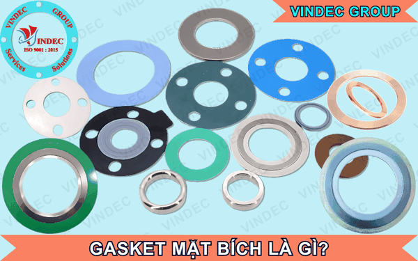 Gasket Là Gì? Đăc Tính - Phân Loại Và Ứng Dụng