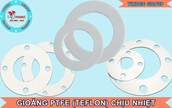 Gioăng Teflon (Gioăng PTFE) Chịu Nhiệt Là Gì?