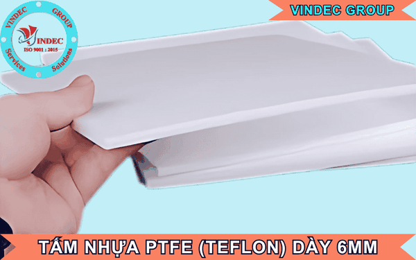 Tấm Nhựa PTFE (Teflon) Dày 6mm Và Giá Bán