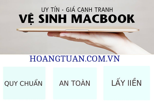 Vệ Sinh Macbook Pro, Vệ Sinh Macbook Air, Vệ Sinh Macbook Pro Retina lấy liền