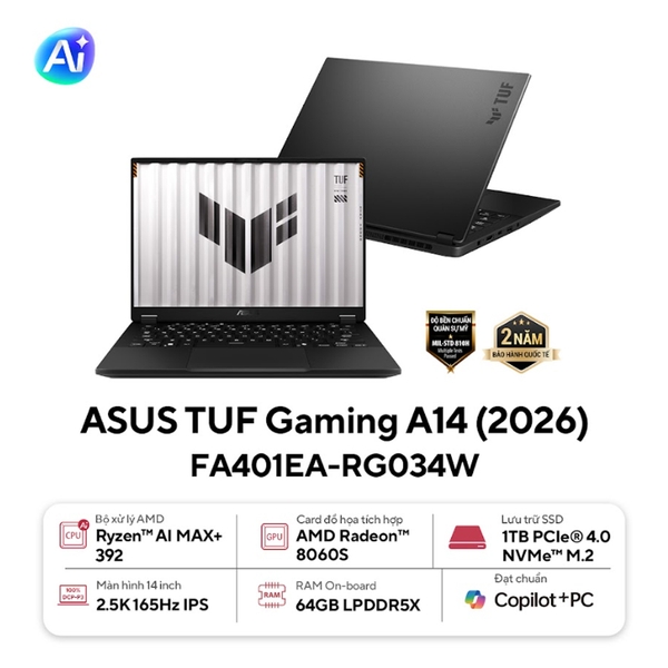 Laptop Asus TUF Gaming A14 FA401EA-RG034W (Ryzen AI MAX+ 392/ 64GB/ 1TB SSD/ Radeon 8060S/ 14 inch 2.5K/ 165Hz/ Win11/ Gray/ Vỏ nhôm)