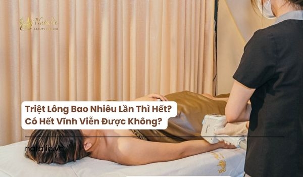 Triệt Lông Vùng Kín Mấy Lần Thì Hết