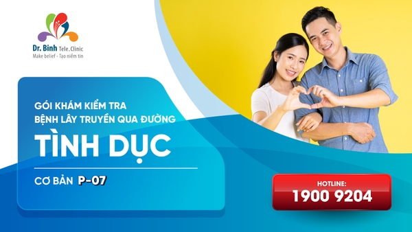 GÓI KHÁM KIỂM TRA BỆNH LÂY TRUYỀN QUA ĐƯỜNG TÌNH DỤC<br>CƠ BẢN - P07