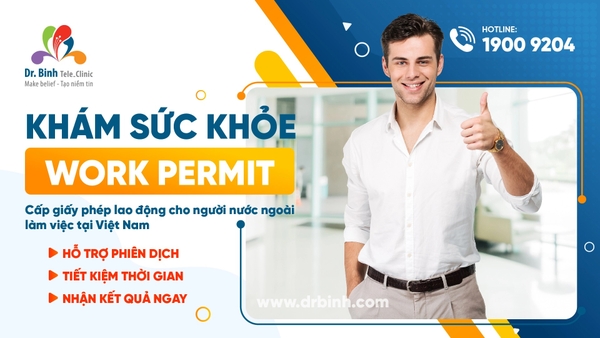 GÓI KHÁM SỨC KHOẺ LÀM WORK PERMIT - CẤP GIẤY PHÉP LAO ĐỘNG