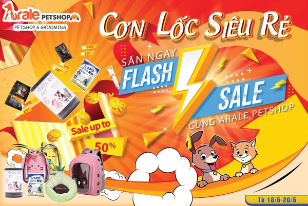 🔥🔥 CƠN LỐC SIÊU RẺ SĂN NGAY FLASH SALE CÙNG ARALE PETSHOP 🔥🔥