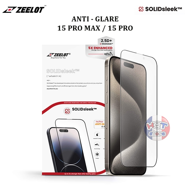 Kính chống vân tay ZEELOT SOLIDsleek Anti Glare IPhone 15 Pro Max 15 Pro