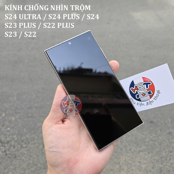 Kính chống trộm 0.18mm S24 Ultra S24 Plus S24 S23 Plus S22 Plus