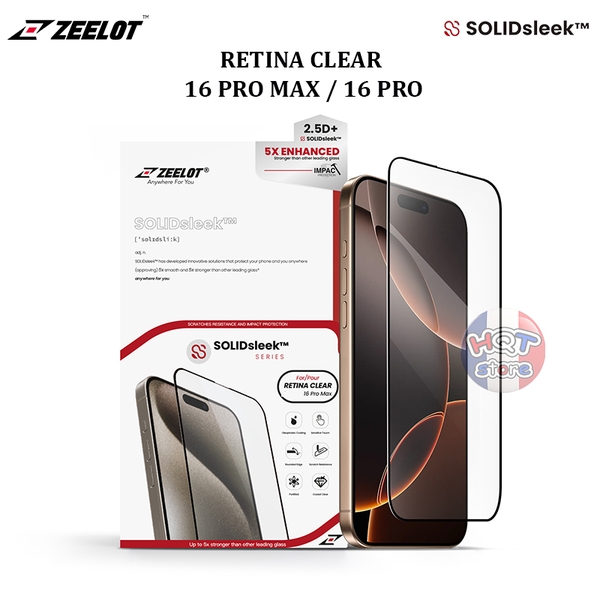 Kính cường lực ZEELOT SOLIDsleek Retina Clear IPhone 16 Pro Max 16 Pro
