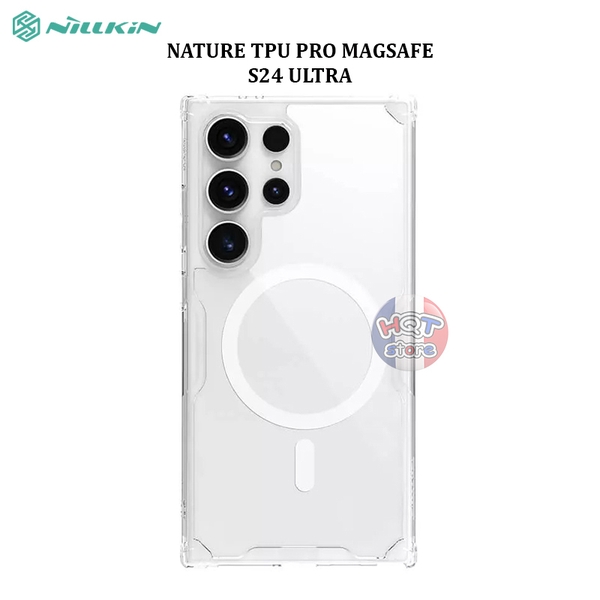 Ốp lưng Nillkin Nature TPU Pro Magnetic Magsafe cho Samsung S24 Ultra