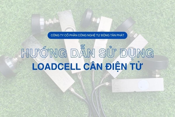 huong-dan-su-dung-loadcell-cua-can-dien-tu