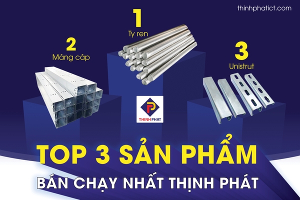 Top 3 sản phẩm bán chạy nhất Thịnh Phát