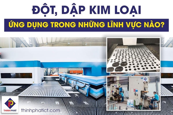  Ứng dụng của đột, dập kim loại tấm