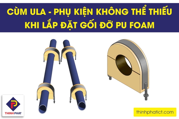  Cùm Ula lắp đặt gối đỡ PU Foam