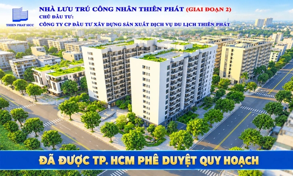 Khu Nhà Lưu Trú Công Nhân Thiên Phát (Giai đoạn 2) đã được TP. Hồ Chí Minh phê duyệt Quy Hoạch