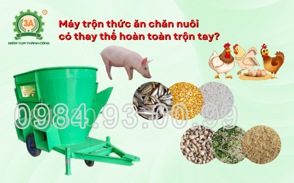 Máy trộn thức ăn chăn nuôi có thay thế hoàn toàn trộn tay?