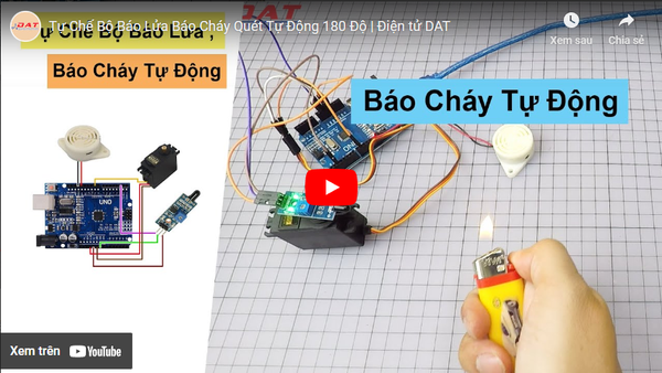 Tự Chế Bộ Báo Lửa Báo Cháy Quét Tự Động 180 Độ | Điện tử DAT