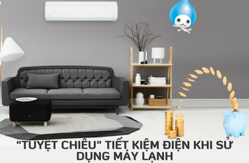 TUYỆT CHIÊU TIẾT KIỆM ĐIỆN KHI SỬ DỤNG MÁY LẠNH