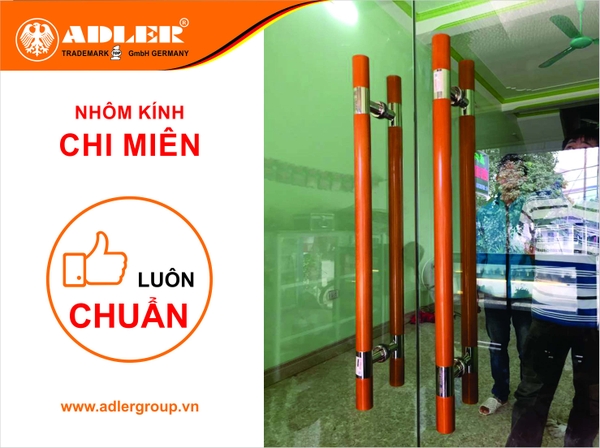 KẸP VÀ TAY NẮM ADLER LUNG LINH TRONG TỪNG MÁI NHÀ VỚI NHÔM KÍNH CHI MIÊN