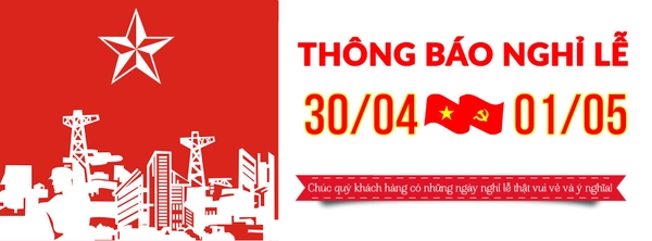 LỊCH NGHỈ LỄ 30/4 - 1/5