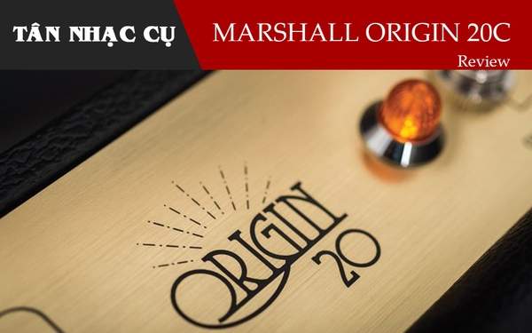 Đánh Giá Marshal Marshall Origin 20C - 20W Tube Guitar Combo Amplifier