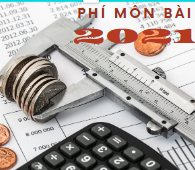Lệ phí môn bài 2021 của Doanh nghiệp: Mức nộp, hạn nộp và trường hợp được miễn