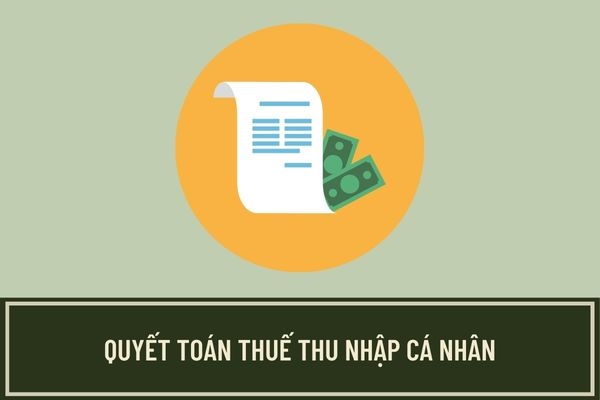 Hồ sơ tự quyết toán thuế thu nhập cá nhân gồm những gì?