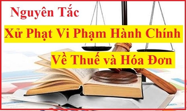 Hướng dẫn xử phạt hành vi vi phạm hành chính về thuế, hóa đơn