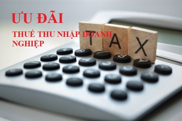 Ưu đãi thuế thu nhập doanh nghiệp