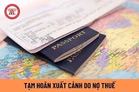 Đối tượng áp dụng tạm hoãn xuất cảnh!