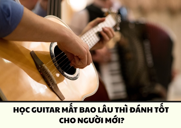 HỌC GUITAR MẤT BAO LÂU THÌ ĐÁNH TỐT CHO NGƯỜI MỚI? - SAY GUITAR ĐỆM HÁT TPHCM