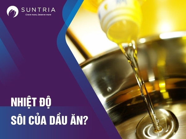 Nhiệt độ sôi của dầu ăn là bao nhiêu?