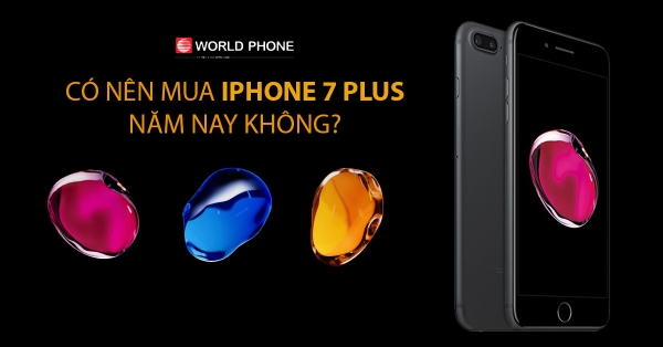 Có Nên Mua iPhone 7 Plus Vào Năm 2020 Hay Không?