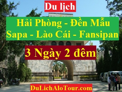 chương trình Tour du lịch Hải Phòng Sapa (3 ngày 2 đêm)