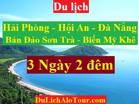 Video giới thiệu chương trình Tour du lịch Hải Phòng Đà Nẵng (3 ngày 2 đêm)