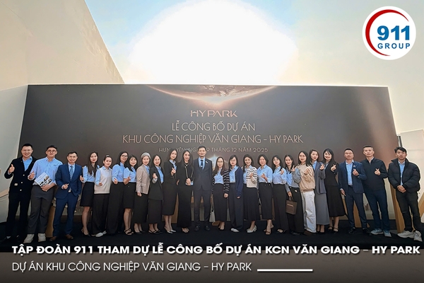 Tập đoàn 911 Tham Dự Lễ Công Bố Và Triển Khai Dự Án Khu Công Nghiệp Văn Giang – HY Park