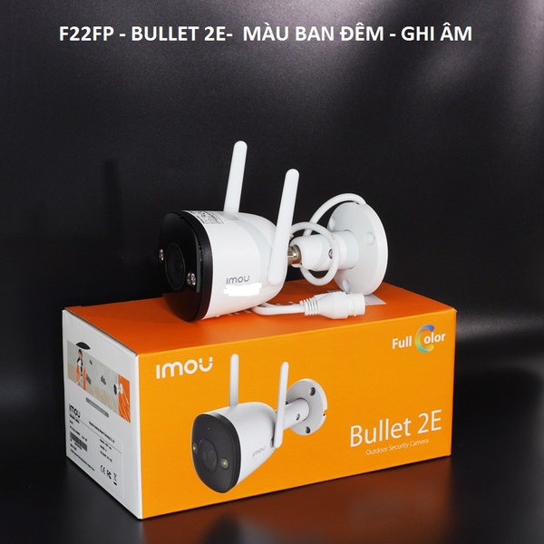 CAMERA WIFI Ngoài Trời IMOU BULLET 2E IPC-F22FP 2MP GHI HÌNH MÀU BAN ĐÊM